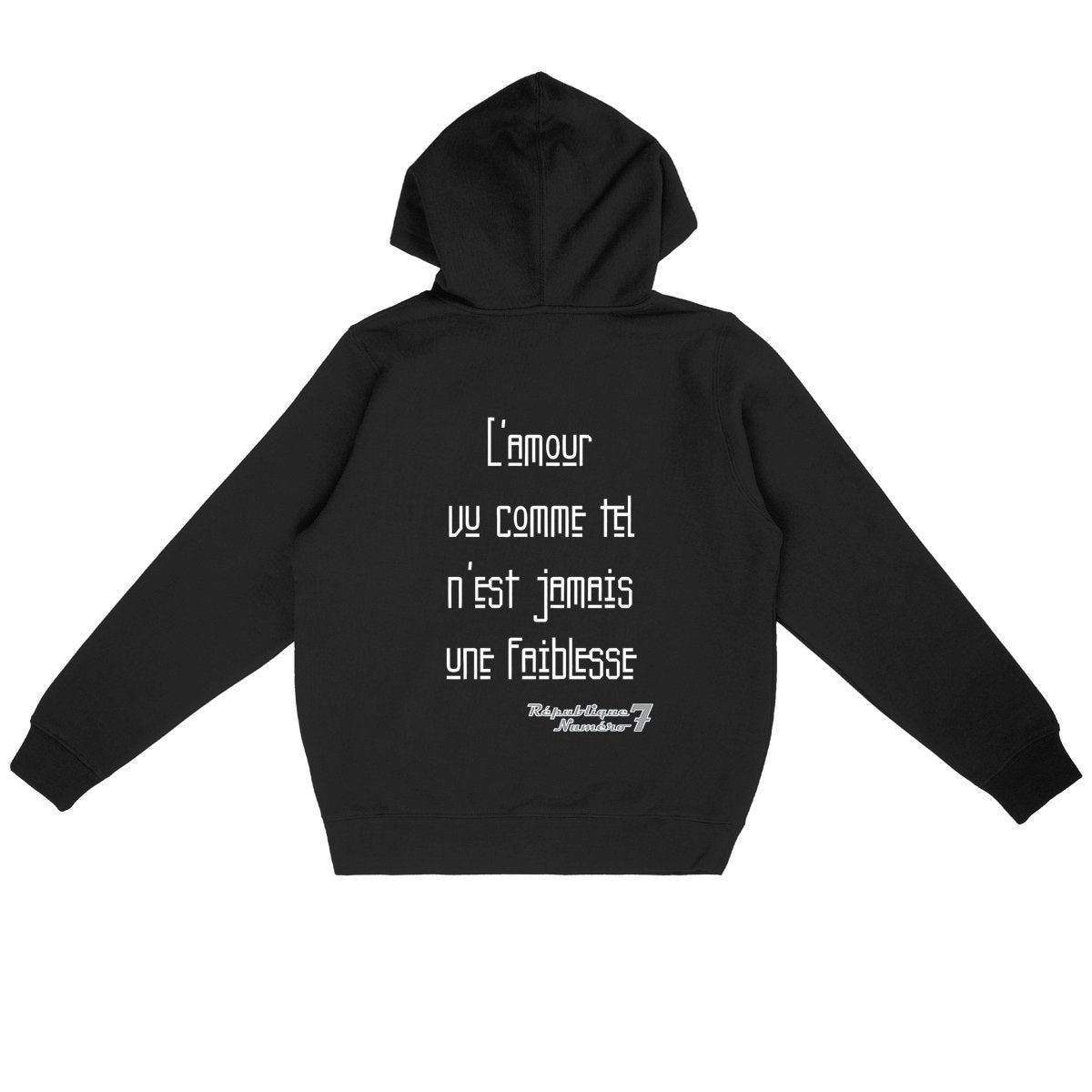 Sweat à Capuche Unisexe Premium "L'amour n'est jamais une faiblesse"