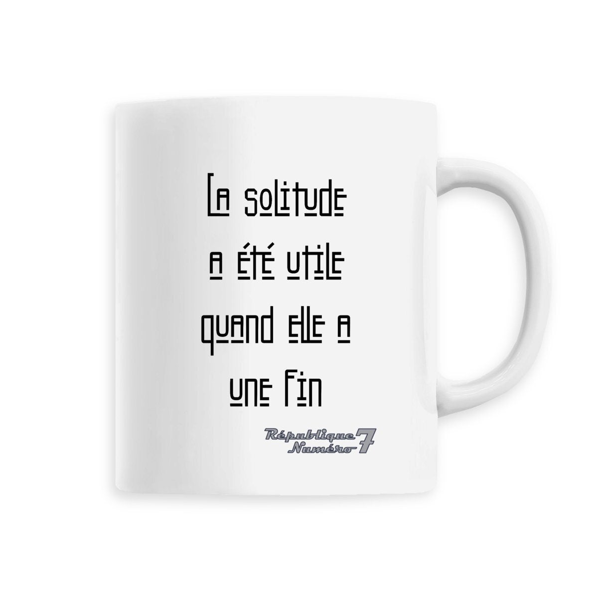 Mug Céramique "La solitude a une fin"