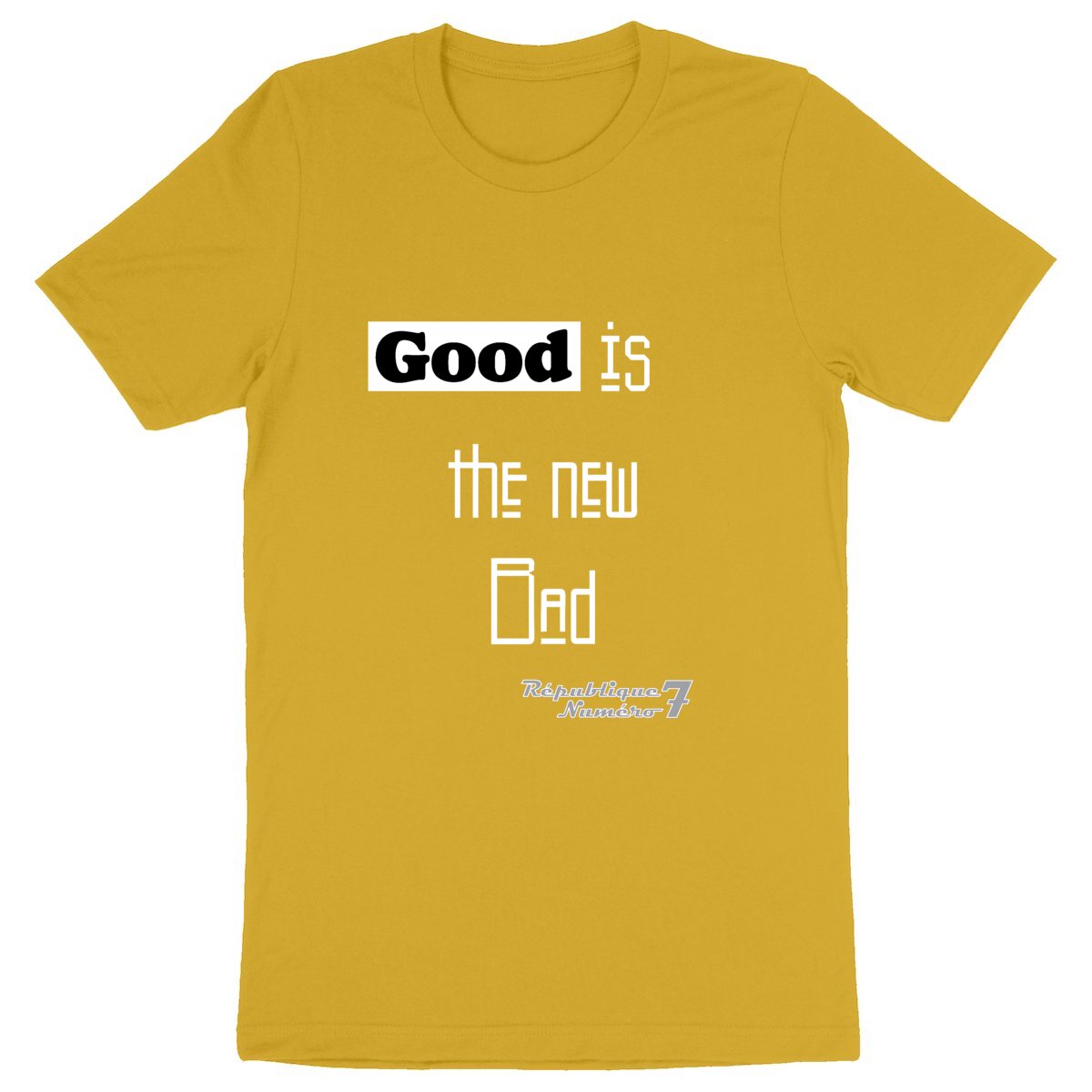 T-shirt Épais 100% Bio "Good is the new Bad" Imprimé Blanc