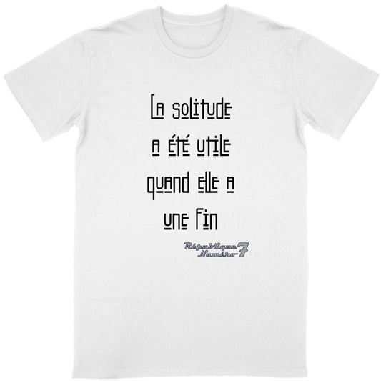 T-shirt Unisexe Conversion Bio "La solitude a une fin"