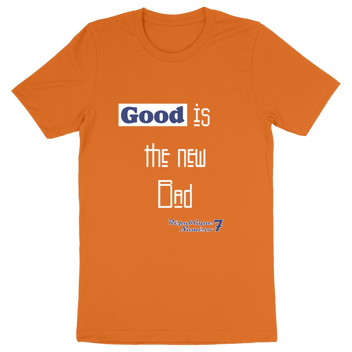 T-shirt Épais 100% Bio "Good is the new Bad" Imprimé Bleu